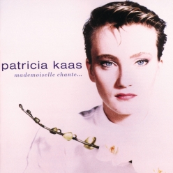 Patricia Kaas - Mademoiselle Chante